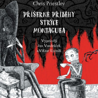 Příšerné příběhy strýce Montaguea (Chris Priestley) CD/MP3