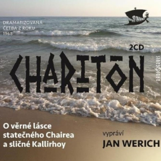 Charitón: O věrné lásce statečného Chairea a sličné Kallirhoy 2CD