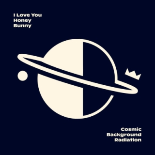 I Love You Honey Bunny - Cosmic Background Radiation CD