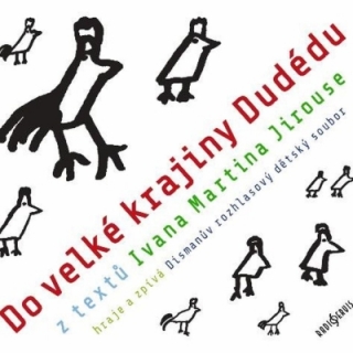Dismanův rozhlasový dětský soubor - Do velké krajiny Dudédu CD