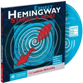 Stařec a moře (Ernest Hemingway) CD/MP3