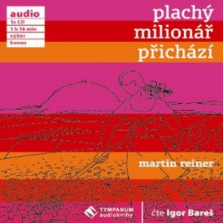 Plachý milionář přichází (Martin Reiner) CD