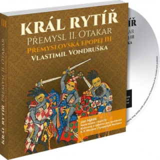 Král rytíř Přemysl II. Otakar (Vlastimil Vondruška) 3CD/MP3