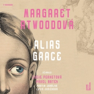 Alias Grace (Margaret Atwoodová) 2CD/MP3