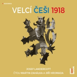 Velcí Češi 1918 (Josef Landergott) CD/MP3