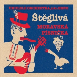 Ukulele Orchestra jako Brno - Štěglivá moravská písnička CD