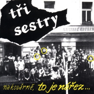 Tři sestry - Na Kovárně, to je nářez LP