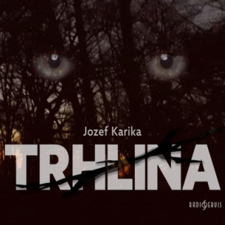 Trhlina (Jozef Karika) CD/MP3