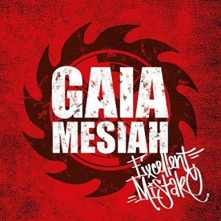 Gaia Mesiah : Excellent Mistake CD