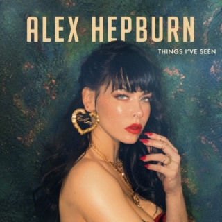 Alex Hepburn - Things I've Seen CD