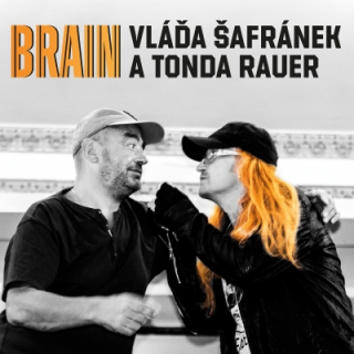 Vláďa Šafránek a Tonda Rauer - Brain CD