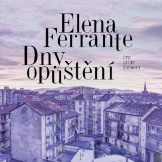Dny opuštění (Elena Ferrante) CD/MP3