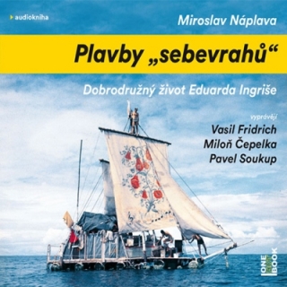Plavby "sebevrahů" (Miroslav Náplava) CD/MP3