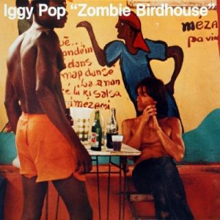 Iggy Pop - Zombie Birdhouse LP