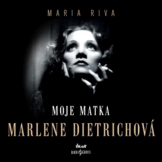 Moje matka Marlene Dietrichová (Maria Riva) CD/MP3
