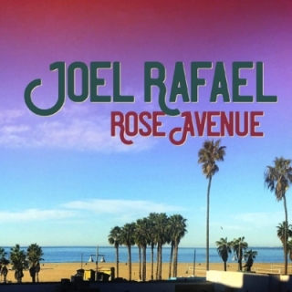 Joel Rafael - Rose Avenue CD