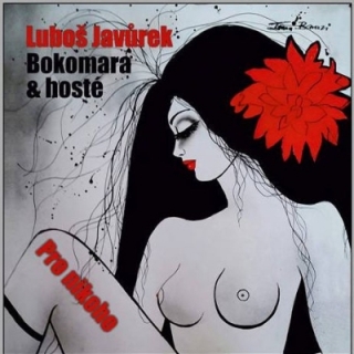 Lubomír Javůrek, Bokomara & hosté - Pro nikoho CD