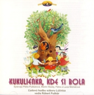 Lúčnica - Kukulenka, kde si bola CD