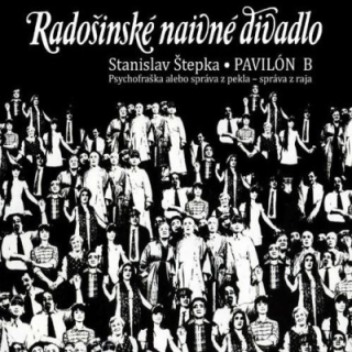 Radošinské naivné divadlo - Pavilón B (Stanislav Štepka) 2CD