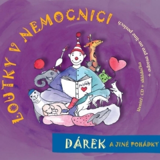 Loutky v nemocnici - Dárek a jiné pohádky CD