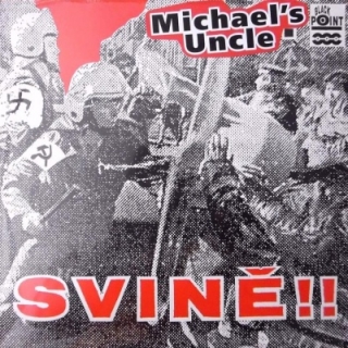 Michael's Uncle - Svině!! CD