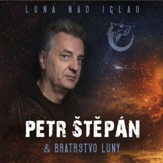 Petr Štěpán & Bratrstvo Luny - Luna nad Iglau CD
