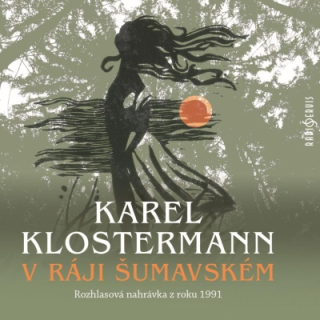 V ráji šumavském (Karel Klostermann) CD/MP3