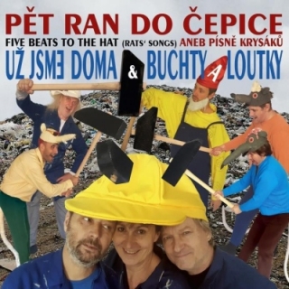 Už Jsme Doma & Buchty a Loutky - Pět ran do čepice aneb Písně Krysáků CD