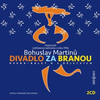 Bohuslav Martinů - Divadlo za branou 2CD