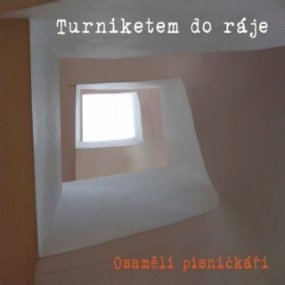 Osamělí písničkáři - Turniketem do ráje CD