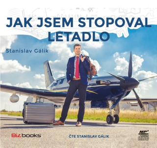Jak jsem stopoval letadlo (Stanislav Gálik) CD/MP3