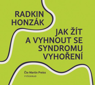 Jak žít a vyhnout se syndromu vyhoření (Radkin Honzák) CD/MP3