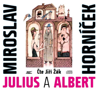 Julius a Albert (Miroslav Horníček) CD/MP3