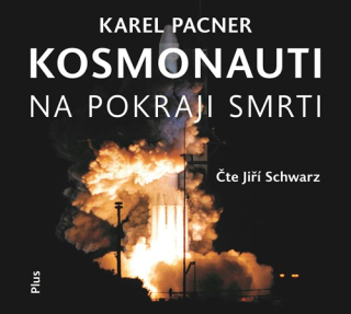 Kosmonauti na pokraji smrti (Karel Pacner) CD/MP3