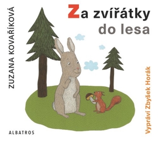 Za zvířátky do lesa (Zuzana Kovaříková) CD/MP3