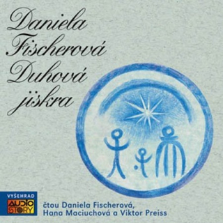 Duhová jiskra (Daniela Fischerová) CD
