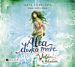Alea - dívka moře: Volání z hlubin (Tanya Stewnerová) CD/MP3
