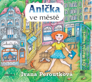 Anička ve městě (Ivana Peroutková) CD/MP3
