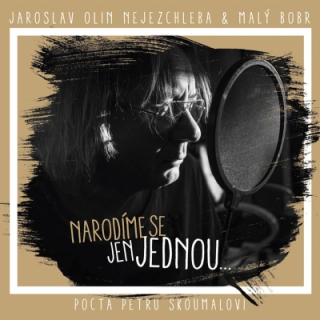 Jaroslav Olin Nejezchleba & Malý Bobr - Narodíme se jen jednou CD