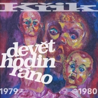 Křik - Devět hodin ráno (1979-1980) CD